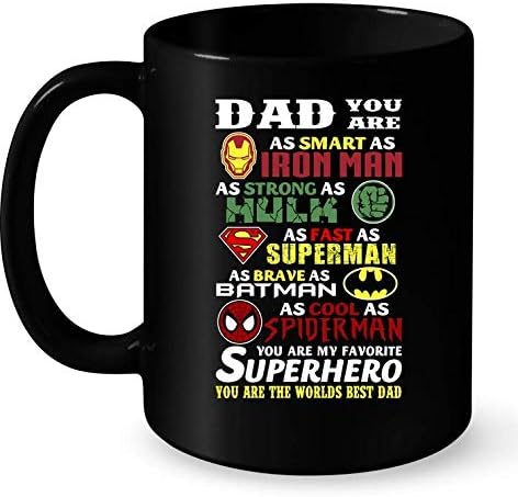 Dad You Are As Smart As Iron Man As Strong As Hulk As Fast As Superman mug