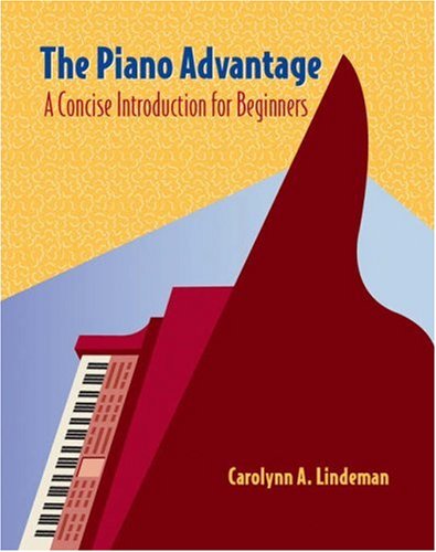Cengage Advantage Books: The Piano Advantage: Concise Introduction for Beginners (with CD-ROM)