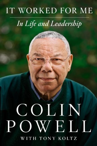 It Worked for Me: In Life and Leadership by Colin Powell (2012-05-22)