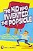 The Kid Who Invented the Popsicle: And Other Surprising Stories about Inventions primary