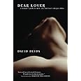 Dear Lover: A Woman's Guide To Men, Sex, And Love's Deepest Bliss