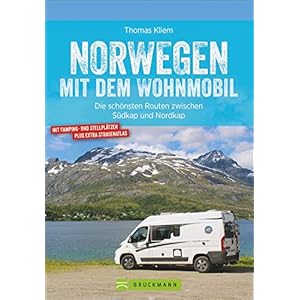 Bruckmann Caravan-Guide: Norwegen mit dem Wohnmobil. Die schönsten Routen zwischen Südkap und Nordkap. Inkl. Tipps zu Stellplätzen, GPS-Daten, … schönsten Routen zwischen Südkap und Nordkap Broschiert – 17. Juni 2022