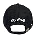 Go Away Embroidered Dad Hat 100% Cotton Baseball Cap For Men And Women (Black) One size, Back Band Adjustable