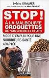 Stop ! A la malbouffe - Croquettes de nos chiens et chats (French Edition) by