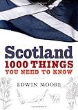 "Scotland 1000 Things You Need to Know" av Edwin Moore