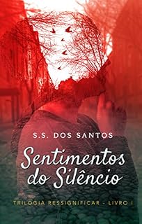 Livro Sentimentos do Silêncio (Trilogia Ressignificar Livro 1)