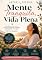 Livro MENTE TRANQUILA, VIDA PLENA: Como Superar a Ansiedade, Controlar Pensamentos Acelerados e Desenvolver Hábitos que Promovem Calma, Equilíbrio e Bem-Estar Duradouro