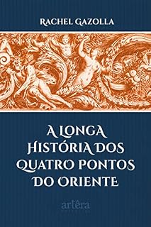 Livro A Longa História dos Quatro Pontos do Oriente