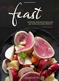Feast: Generous Vegetarian Meals for Any Eater and Every Appetite