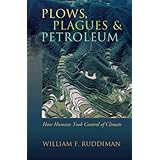 Plows, Plagues, and Petroleum: How Humans Took Control of Climate