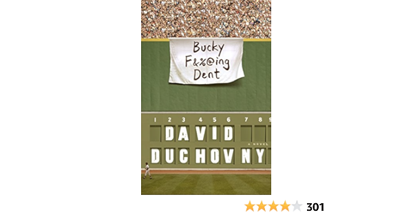 Bucky F Cking Dent A Novel Kindle Edition By Duchovny David Literature Fiction Kindle Ebooks Amazon Com