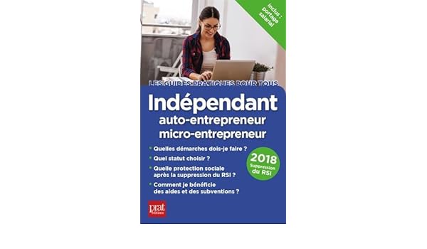 Independant Auto Entrepreneur Micro Entrepreneur 2018 Guide