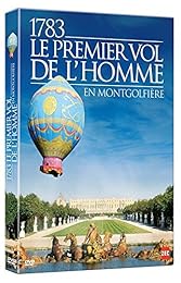 1783, le premier vol de l'Homme en Montgolfière