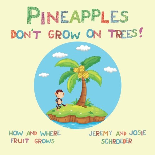 Pineapples Don't Grow On Trees! How and Where Fruit Grows (How and