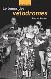 Le  temps des vélodromes