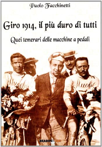 Giro 1914, il più duro di tutti quei temerari delle macchine a pedali
