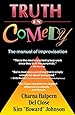 Truth in Comedy: The Manual for Improvisation