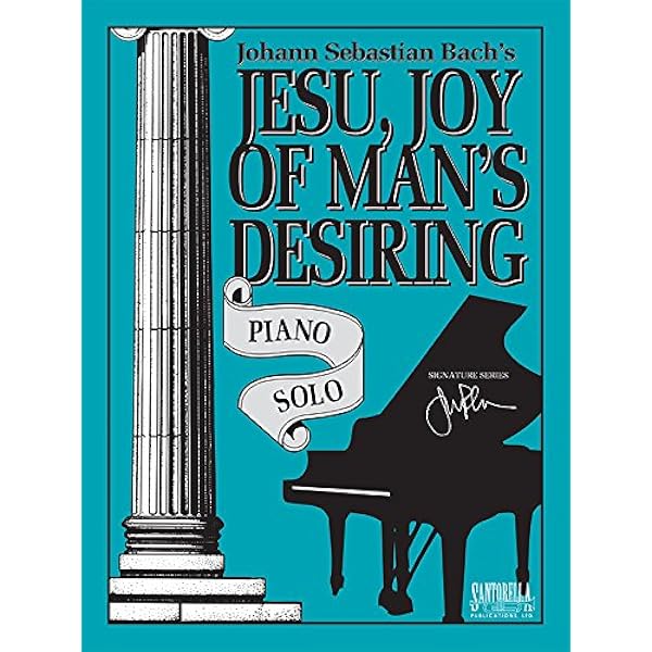 Jesu Joy Of Man S Desiring Piano Solo Johann Sebastian Bach Arranged By Jonathon Robbins Jonathon Robbins Tony Santorella Carolyn Connors Amazon Com Books Jesu Joy Of Man S Desiring Piano Solo Johann Sebastian Bach Arranged By Jonathon Robbins Jonathon Robbins Tony Santorella Carolyn Connors Amazon Com Books