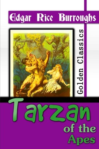 Download Tarzan of the Apes (Golden Classics) (Volume 31) Download Tarzan of the Apes (Golden Classics) (Volume 31)