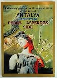 Paperback A Complete Guide to the Three Major Cities of the Ancient Antalya Pamphylia (Perge, Aspendos, Side) Book