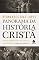 Livro Panorama da história cristã: As Intervenções De Deus Na História