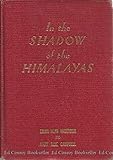 In the shadow of the Himalayas: A historical narrative of the missions of the United Presbyterian ch by 