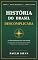 Livro História do Brasil Descomplicada: Do Descobrimento aos Dias Atuais: Guia Completo para ENEM, Vestibulares, Concursos Públicos e Revisão Escolar