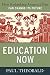 Education Now: How Rethinking America's Past Can Change Its Future