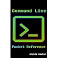 Command Line Pocket Reference: The perfect pocket guide for Linux and Unix command line commands