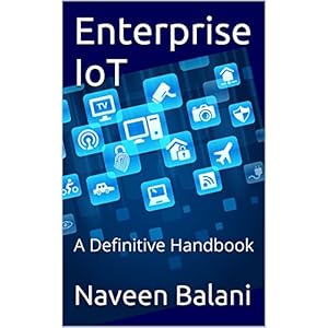 Enterprise IoT: A Definitive Handbook