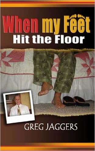 When My Feet Hit The Floor Greg Jaggers 9781598796643 Amazon