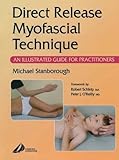 Direct Release Myofascial Technique: An Illustrated Guide for Practitioners, 1e