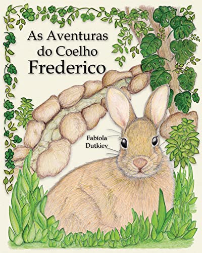 As Aventuras do Coelho Frederico: A História de um Coelho Malhado ...