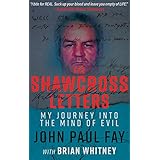 THE SHAWCROSS LETTERS: My Journey Into The Mind Of Evil