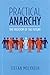 Practical Anarchy: The Freedom of the Future