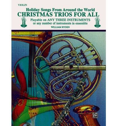 Christmas Trios for All (Holiday Songs from Around the World): Horn in F (Paperback) - Common