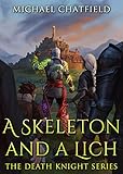 A Skeleton and a Lich (Death Knight Book 3)
