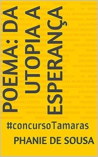 Livro Poema: Da Utopia a Esperança: #concursoTamaras