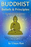 Buddhist Beliefs & Principles: Understanding the