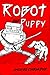 Robot and Puppy: The Coloring Book by Karl J Steltenpohl