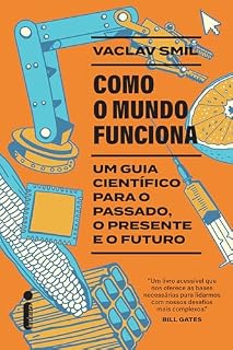 Livro Como o mundo funciona: Um guia científico para o passado, o presente e o futuro