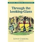 Through the Looking-Glass (Dover Thrift Editions)