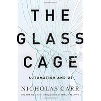 The Glass Cage: Automation and Us