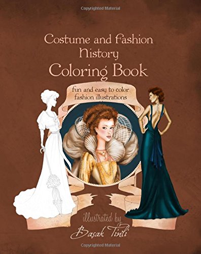 Costume and Fashion  History Coloring Book: Fun and Easy to Color Fashion Illustrations