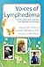 Voices of Lymphedema: Stories, Advice, and Inspiration from Patients and Therapists by Ann B. Ehrlich, Elizabeth J. McMahon