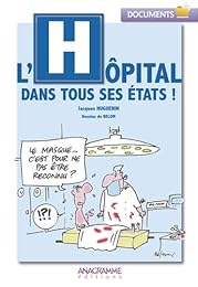 L' hôpital dans tous ses états !