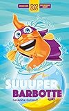 Suuuper Barbotte by
