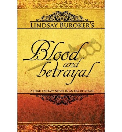[ Blood and Betrayal BY Buroker, Lindsay A. ( Author ) ] { Paperback } 2012