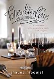 Bread and Wine: A Love Letter to Life Around the Table with Recipes Bread and Wine: A Love Letter to Life Around the Table with Recipes