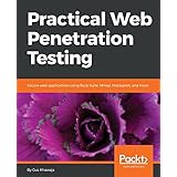 Practical Web Penetration Testing: Secure web applications using Burp suite, Nmap, Metasploit, and more